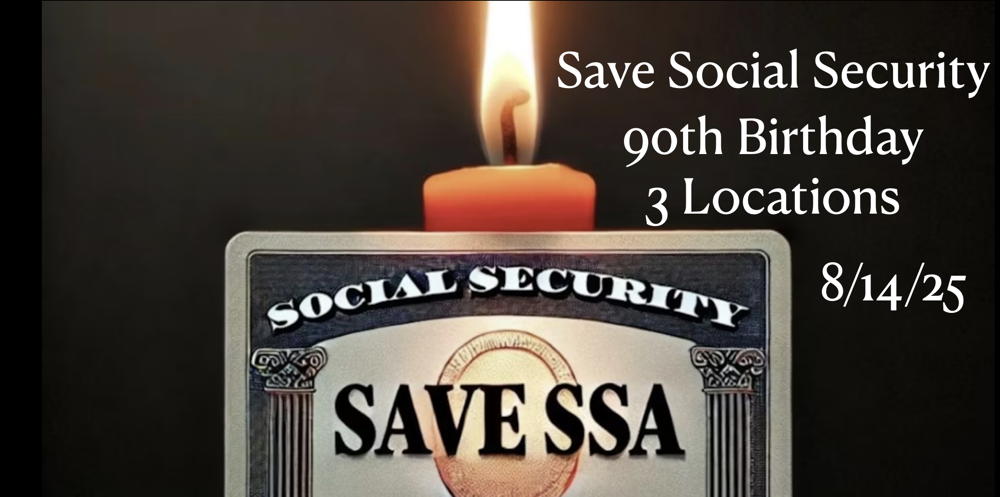 A black background. A social security card in the front. A lit candle behind the card. It says, "Save Social Security" 90th Birthday Party. 3 Locations